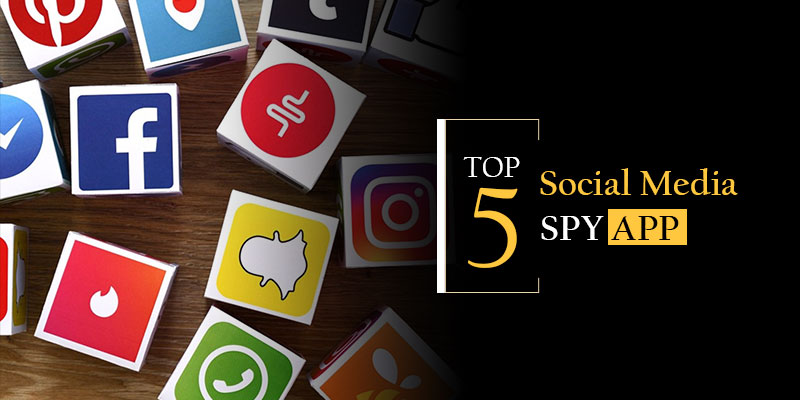 Top 5 Social Media Spyin Apps