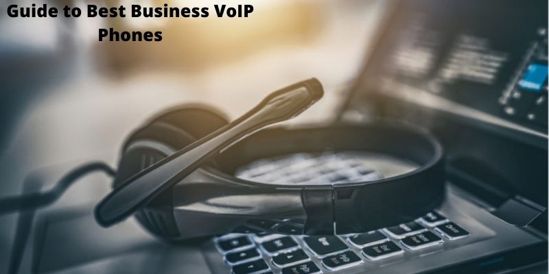 Best Business VoIP Phones
