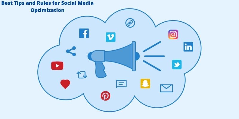 Tips and Rules for Social Media Optimization
